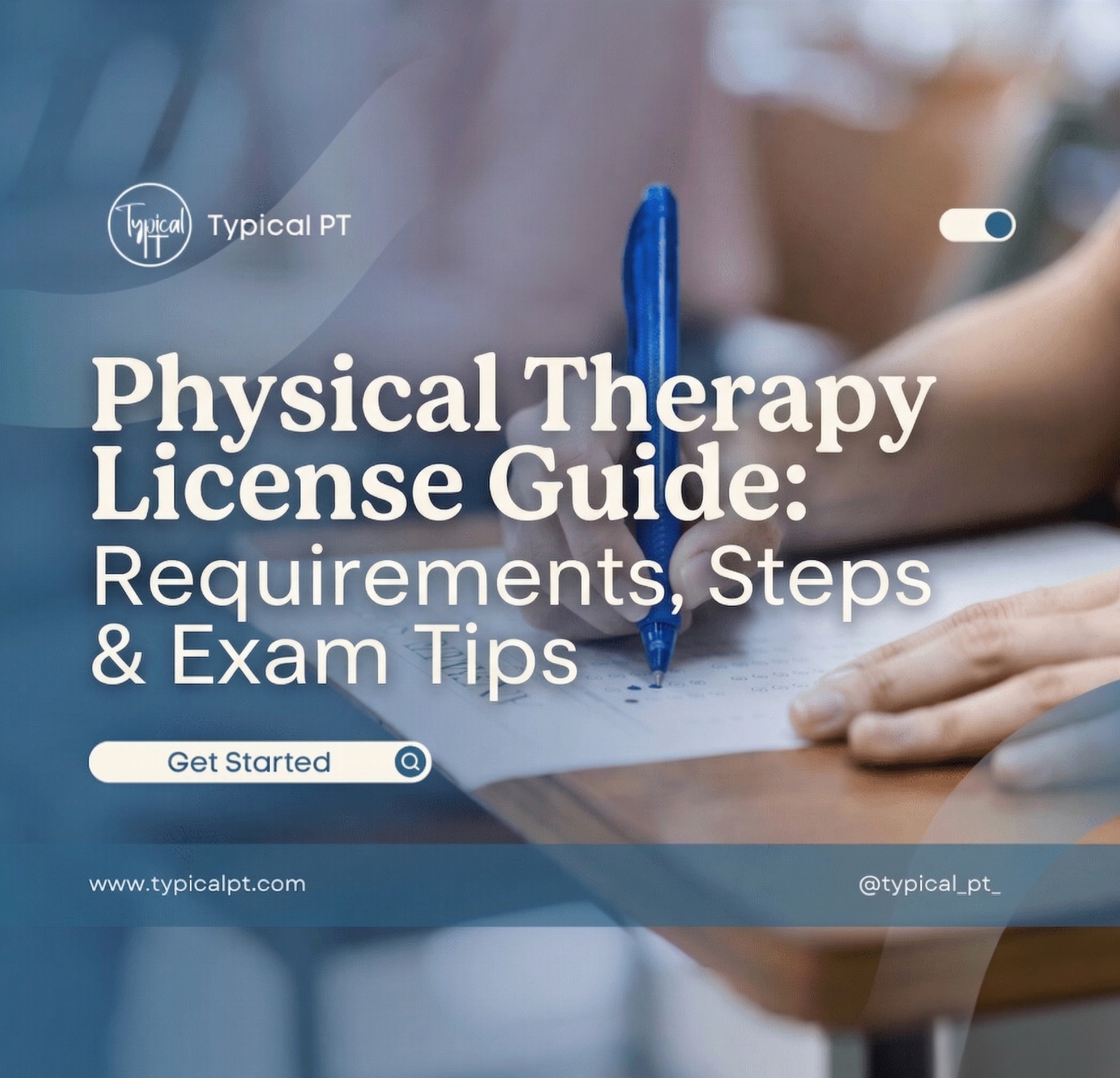 Physical Therapy License Guide: Requirements, Steps & Exam Tips