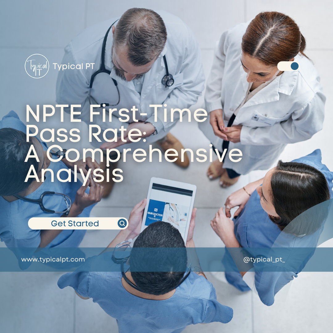 NPTE First-Time Pass Rate: A Comprehensive Analysis