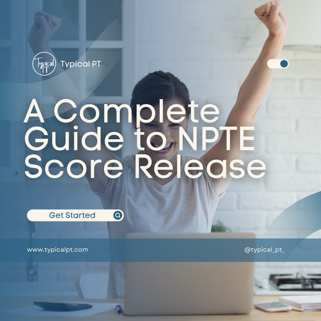 A Complete Guide to NPTE Score Release