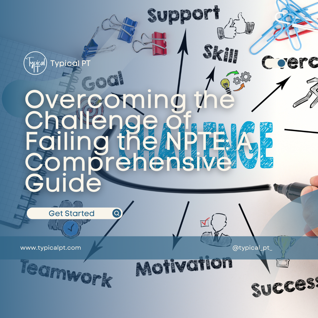 Overcoming the Challenge of Failing the NPTE: A Comprehensive Guide
