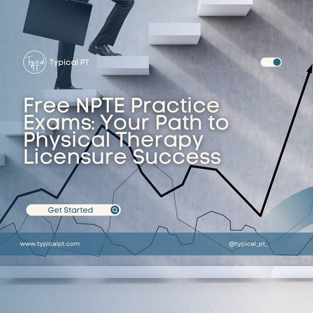 Npte Free NPTE Practice Exams: Your Path to Physical Therapy Licensure Succ