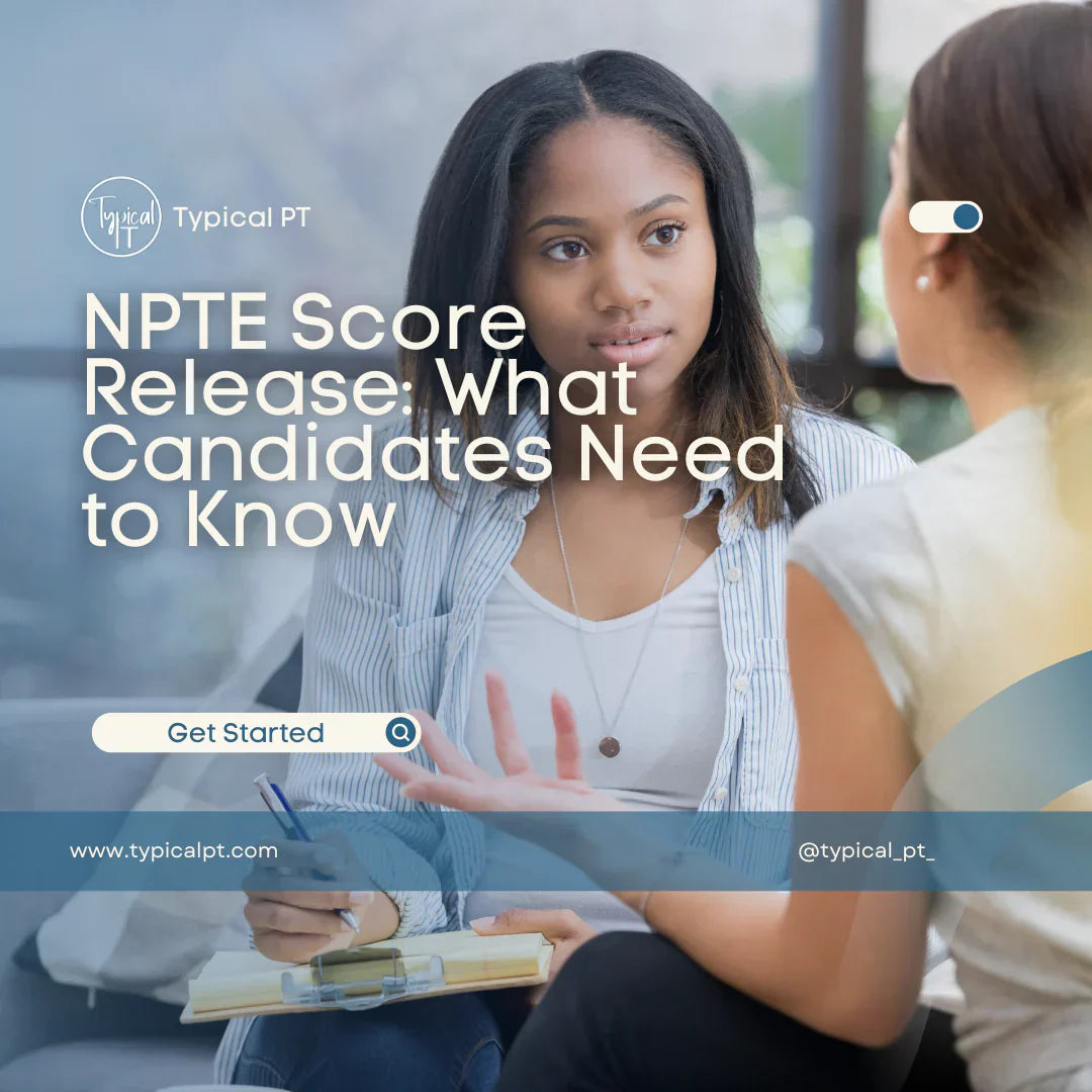 NPTE Score Release: What Candidates Need to Know