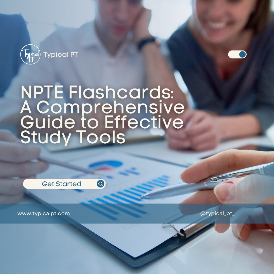 NPTE Flashcards: A Comprehensive Guide to Effective Study Tools