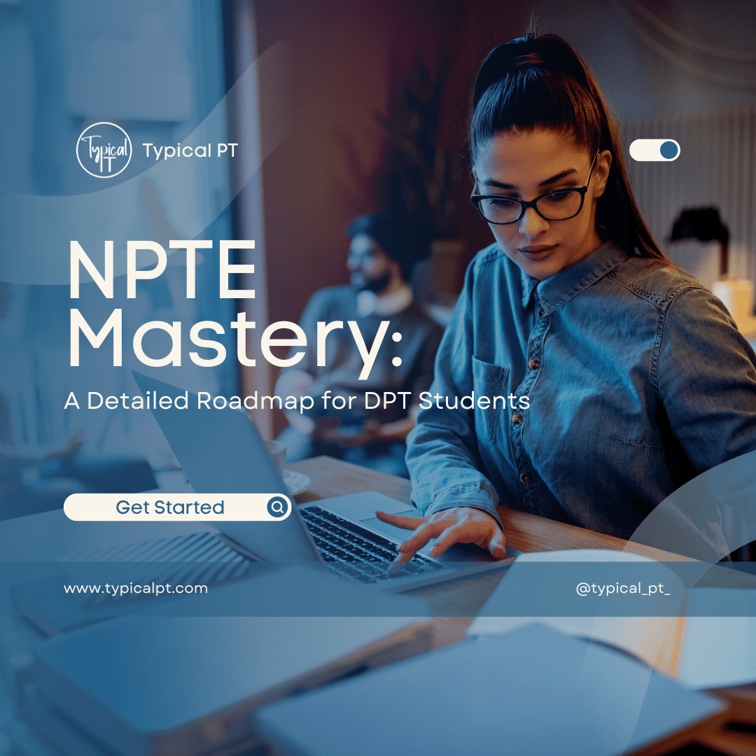 How to Pass NPTE 2026: A Detailed Study Roadmap for DPT Students