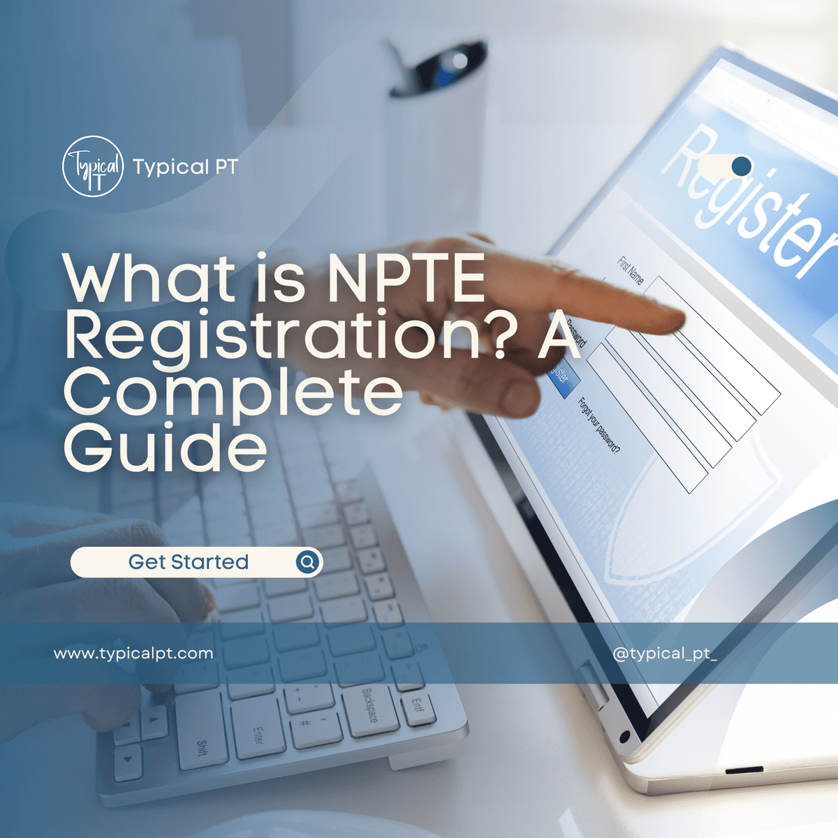 Npte What is NPTE Registration? A Complete Guide