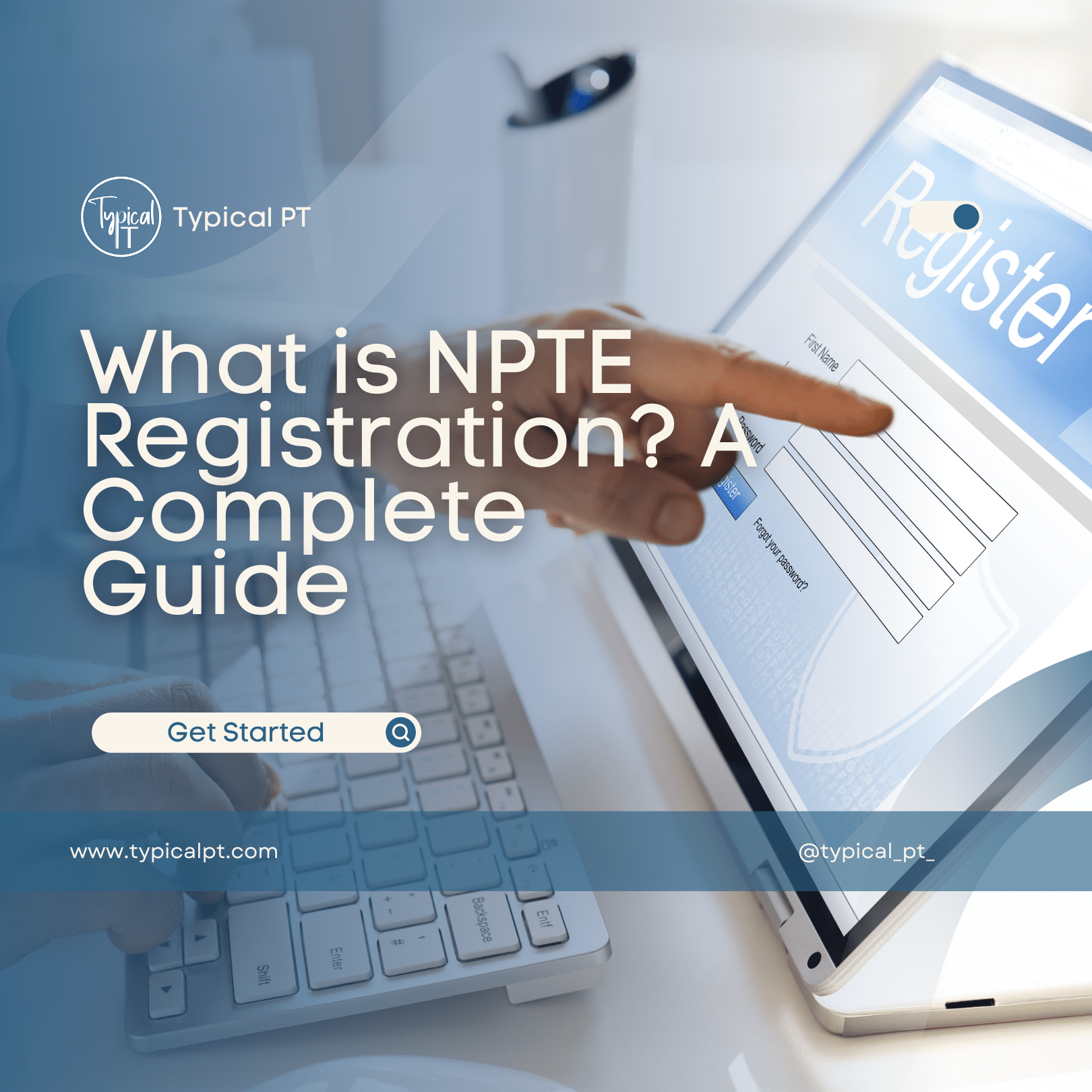 What is NPTE Registration? A Complete Guide
